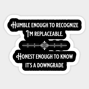 Humble and Honest Sticker